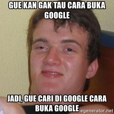 10 Meme Lucu Tanya Ke Google Yang Bisa Bikin Kamu Gak Habis Pikir