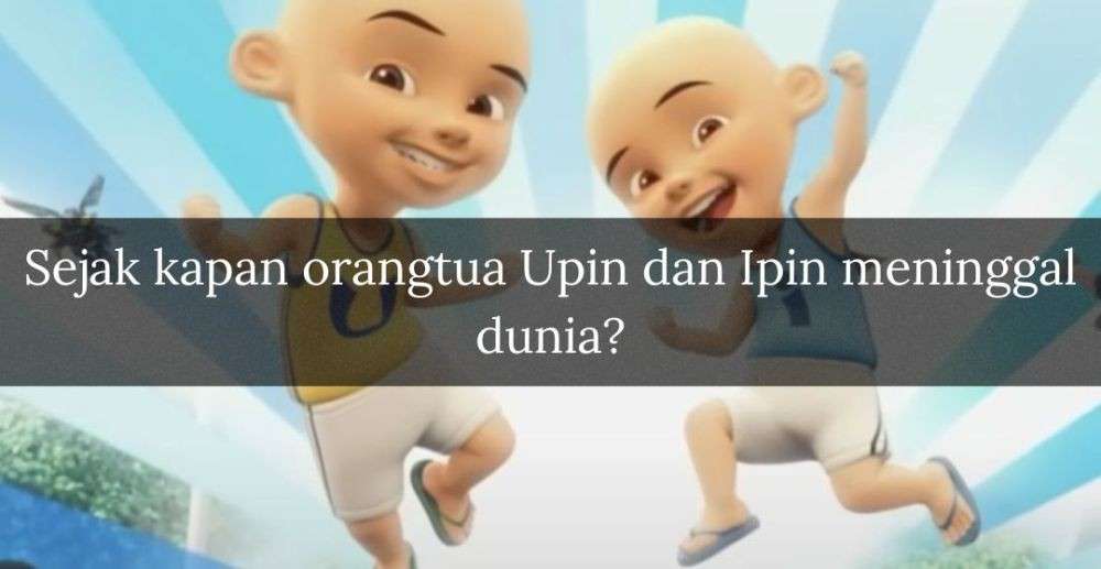 Quiz Tebak Silsilah Keluarga Upin Ipin Dan Buktikan Kamu Penonton Setia