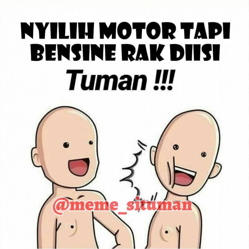 20 Meme  Tuman   Ini Gambarkan Kehidupan Nyata Keseharian