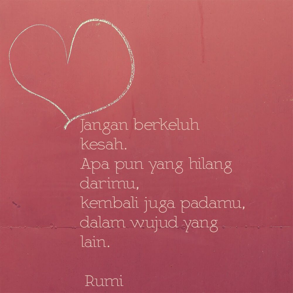 10 Quotes Rumi Untuk Kamu Yang Berada Di Titik Terendah Dalam Hidup