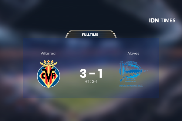 Secara Dramatis, Villarreal Akhirnya Tumbangkan Alaves 3-1