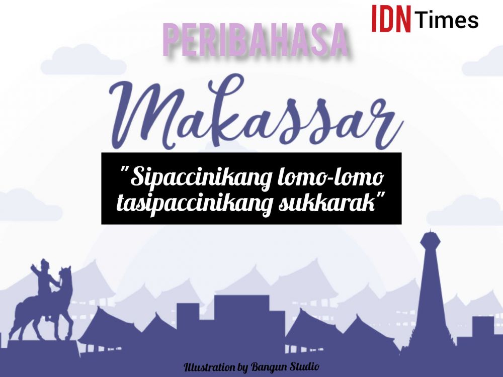 8 Peribahasa Makassar tentang Kehidupan, Yuk Cari Tahu Maknanya!