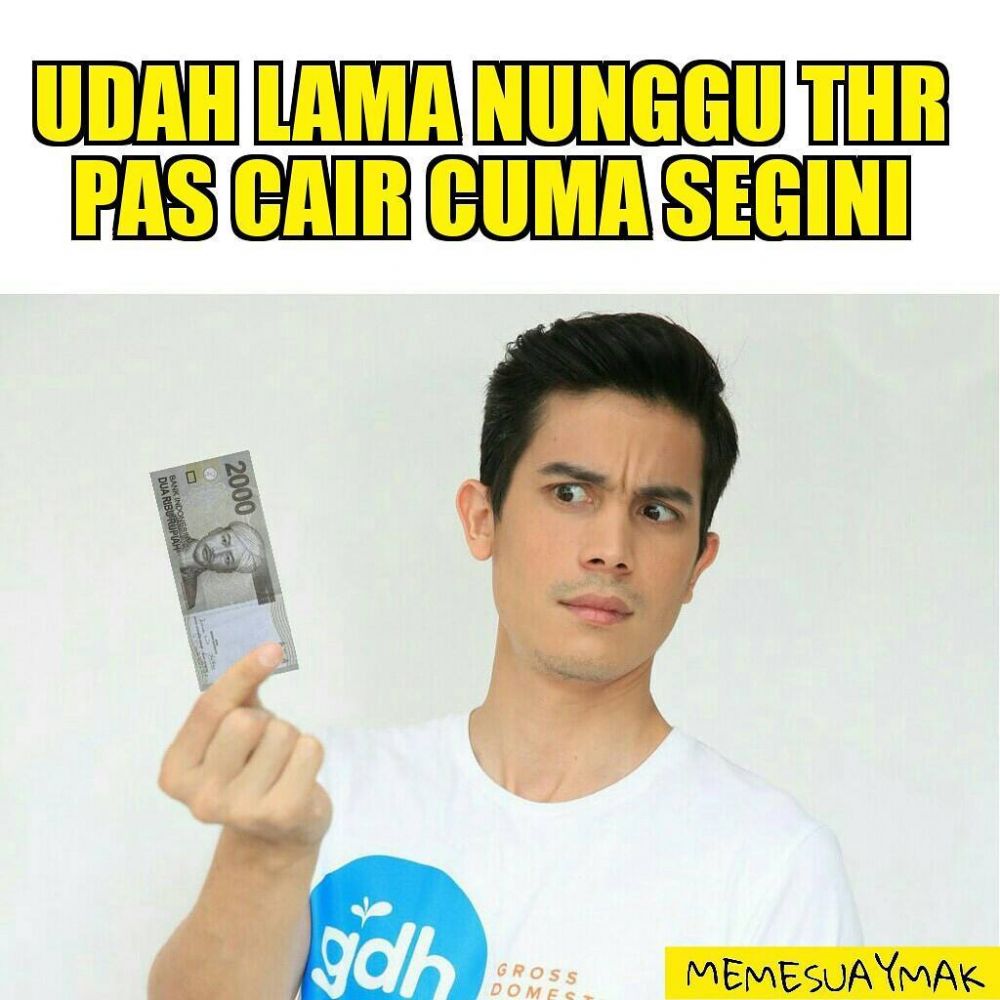 12 Meme Kocak Orang Dapat THR, Ibarat Panas Setahun Hujan Sehari