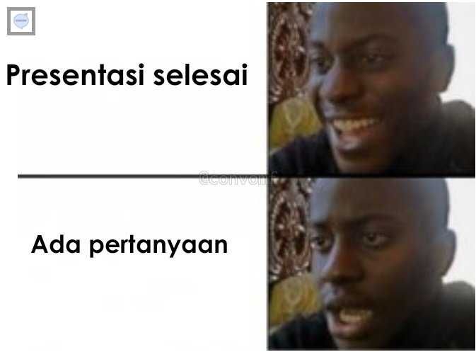 9 Meme Kocak Untuk Akhiri Presentasi Ice Breaker Nih