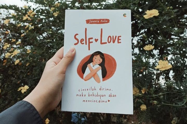 5 Rekomendasi Buku Self Love, Supaya Bisa Mencintai Diri Sendiri!