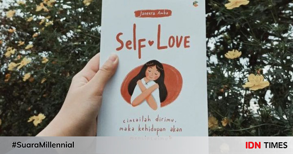 5 Rekomendasi Buku Self Love, Cintailah Dirimu Sendiri