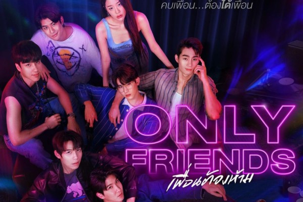 5 Fakta Menarik Drama Only Friends GMMTV yang Bertabur Bintang