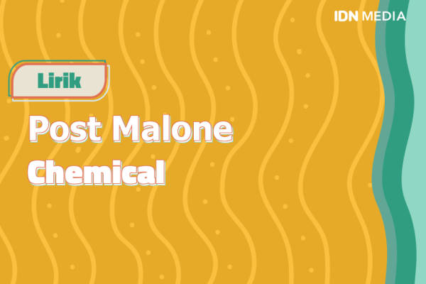 Lirik Lagu Chemical Post Malone dan Maknanya