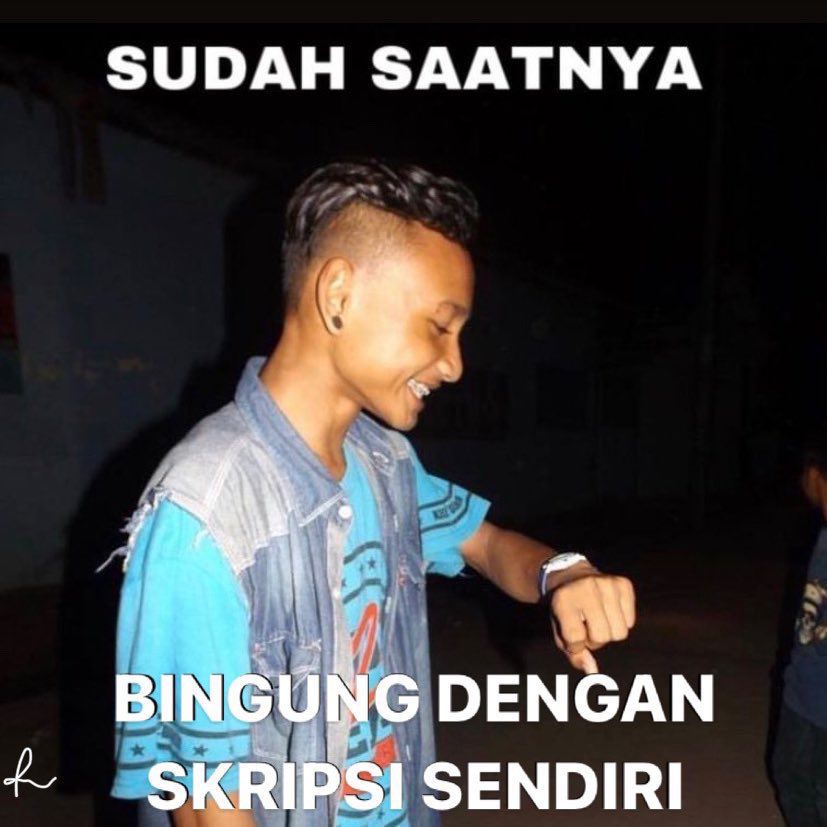 Meme Menyusun Skripsi Gambarkan Kondisi Mahasiswa Akhir