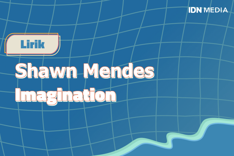 Lirik Lagu Imagination Shawn Mendes dan Maknanya