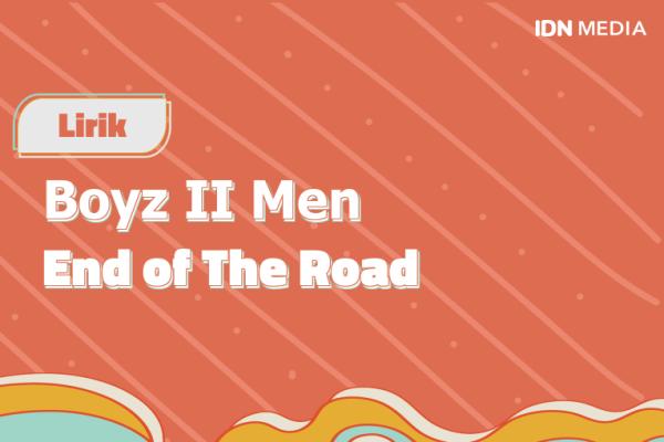 lirik lagu boyz 2 men end of the road