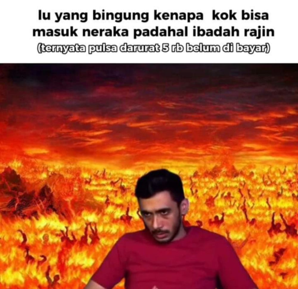 7 Meme Masuk Neraka karena Perbuatan Gak Baik di Dunia