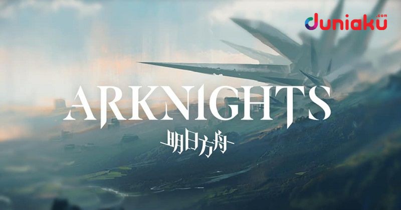 Versi Bahasa Inggris Melesat Populer, Apa Itu Mobile Game Arknights? 