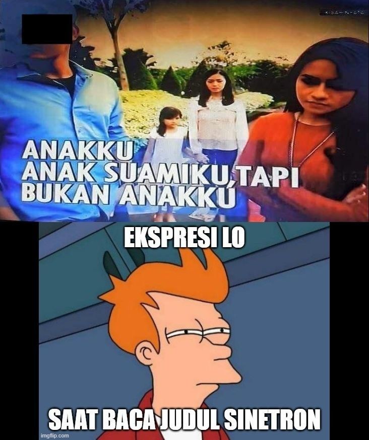 10 Meme Reaksi Lucu Baca Judul Sinetron! Bikin Bingung?