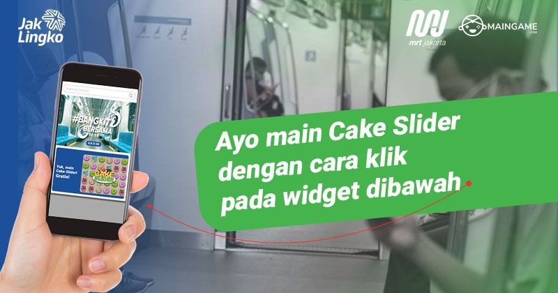 Perjalanan Makin Seru, MRT Jakarta dan Maingame.com Rilis Cake Slider!