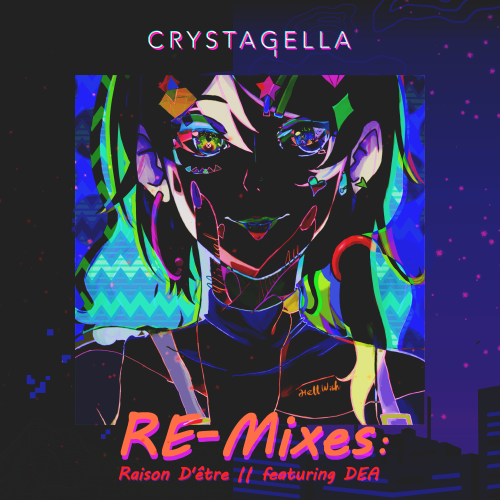 Crystagella Raison d'etre Remixes EP Rilis Sebagai Penutup Tahun 2020!