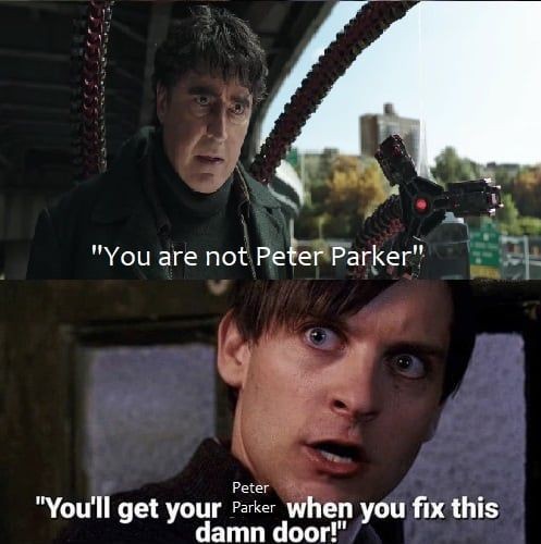 meme you are not peter parker 5 spiderman 3