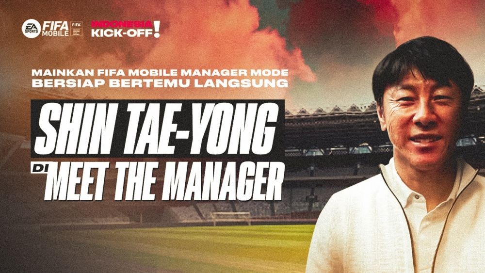 Gandeng Shin Tae-yong! FIFA Mobile Hadirkan Manager Mode!