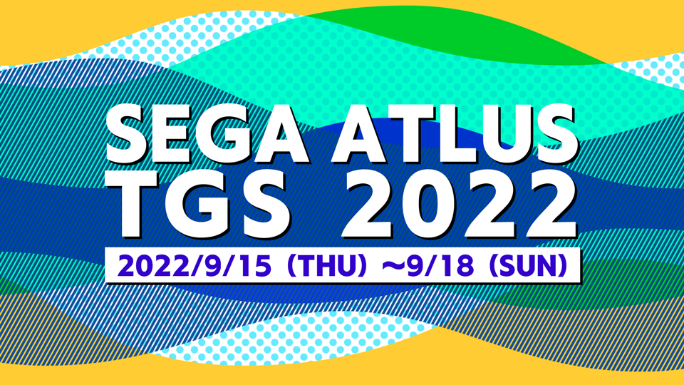 Situs Sega Atlus Tokyo Game Show 2022 Resmi Buka Hari Ini!