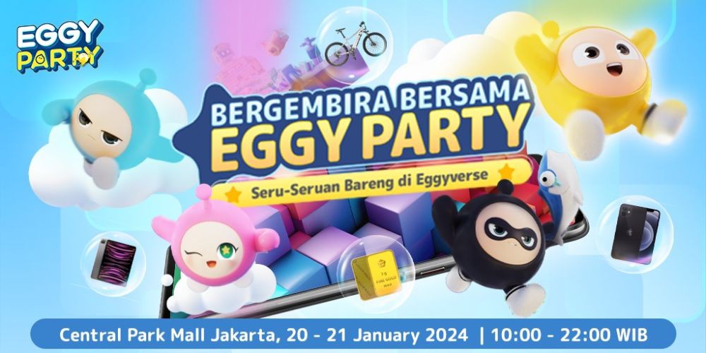 Eggy Party Adakan Acara Seru-seruan Bareng Offline di Jakarta!