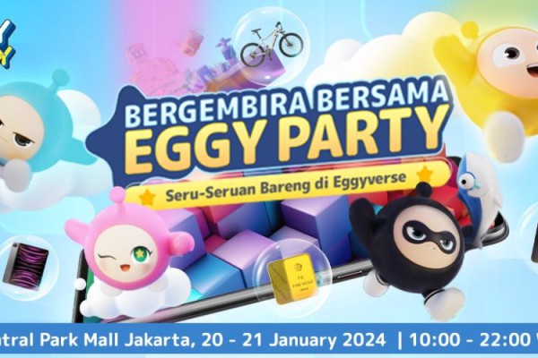 Eggy Party Adakan Acara Seru-seruan Bareng Offline di Jakarta!