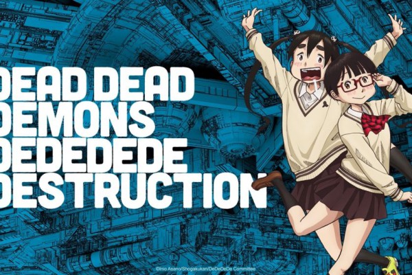 DEAD DEAD DEMONS DEDEDEDE DESTRUCTION Rilis di Crunchyroll 24 Mei!