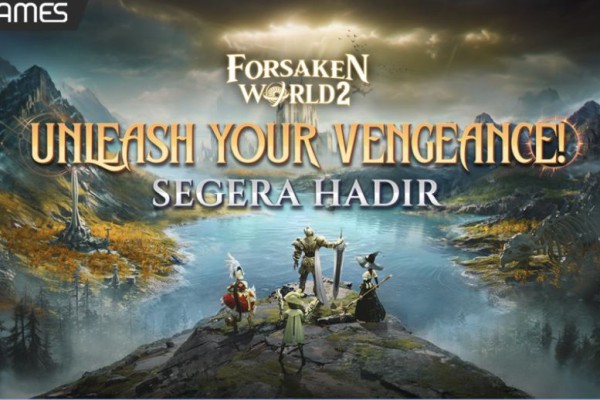 VNGGames Resmi Menjadi Penerbit Forsaken World 2 di Indonesia!