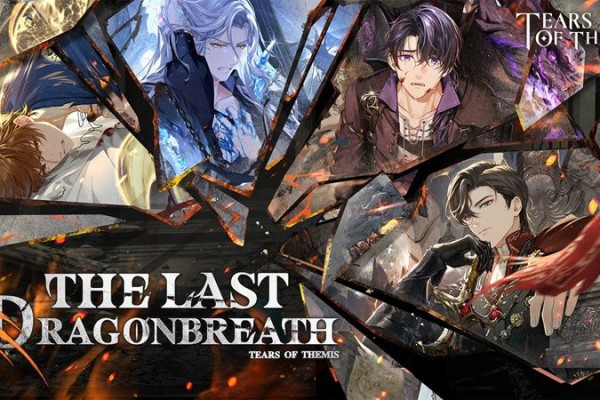 Tears of Themis The Last Dragonbreath Segera Hadir!