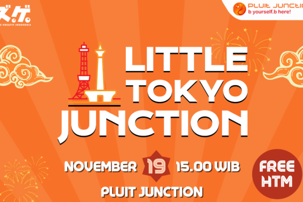 Little Tokyo Junction: Event Wibu di Hari Kerja Hadir 19 November!