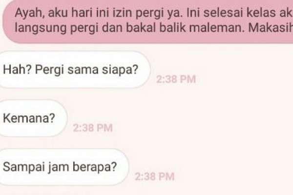 14 Tipe Ayah Berdasarkan Chat Sama Anak Gadisnya Ayahmu