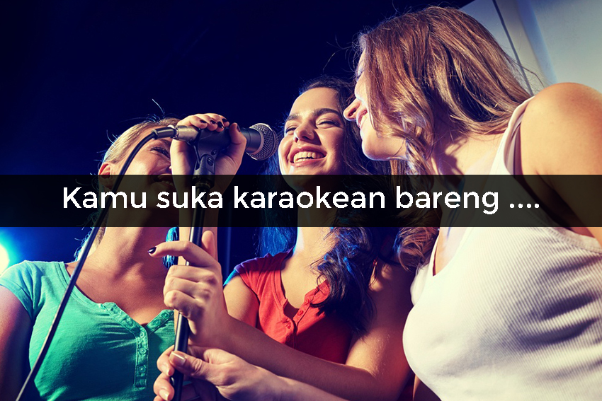 Tipe Orang Seperti Apa Kamu Kalau Karaokean?