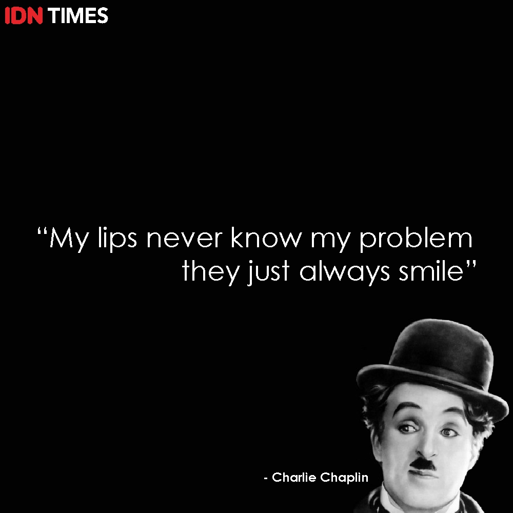 10 Quote Charlie Chaplin Ini Ubah Sudut Pandangmu Hadapi Masalah
