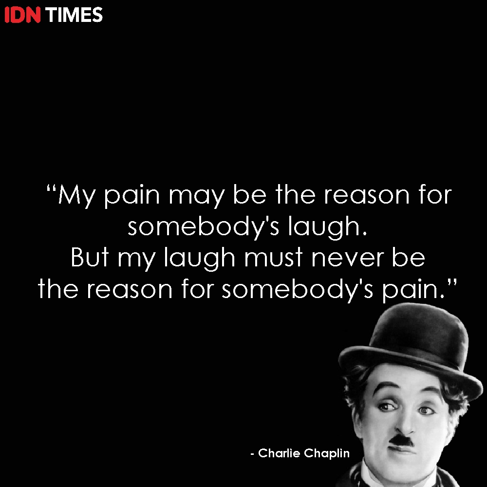 10 Quote Charlie Chaplin Ini Ubah Sudut Pandangmu Hadapi Masalah
