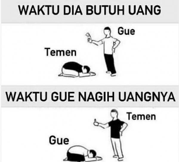 10 Meme Gambarkan Susahnya Nagih Hutang Ke Temen Ini Bikin Gemes!