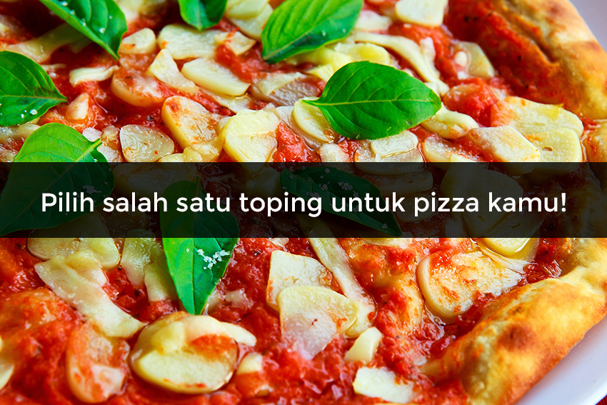 Buat Pizza Ini dan Kami Akan Menebak Hobi Favoritmu!