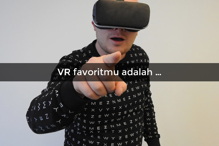 [QUIZ] Dunia Digital VR seperti Apa yang Cocok Untukmu?