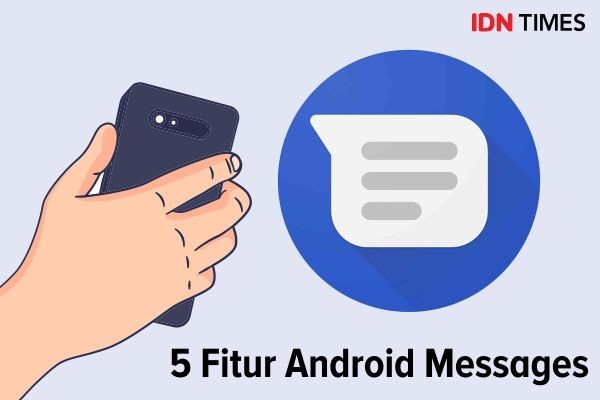 5 Fitur Android Messages, Messenger Terbaru Garapan Google