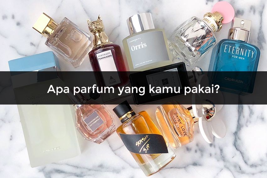 Pilihanmu Terhadap Parfum Ini Bisa Tunjukkan Kepribadianmu!