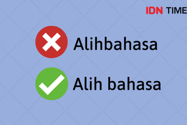 Sering Diucapkan, Tapi 12 Bahasa Indonesia Ini Salah Saat Ditulis