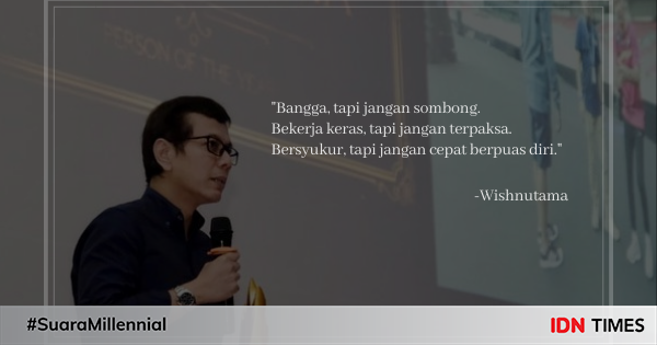 11 quotes inspiratif wishnutama yang paling nancep di hati