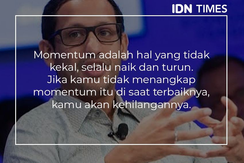 7 Quotes Nadiem Makarim Yang Bisa Jadi Inspirasimu Menjalani