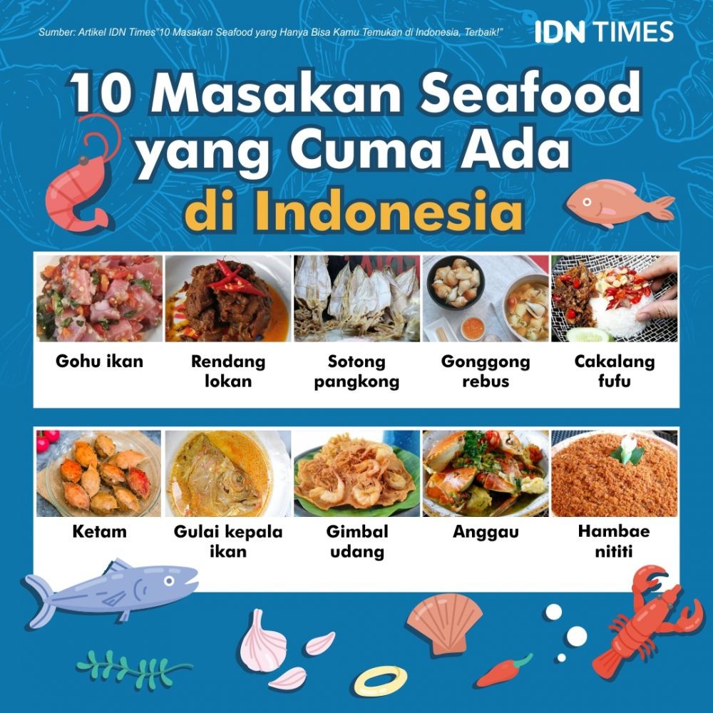 10 Masakan Seafood yang Hanya Bisa Kamu Temukan di 