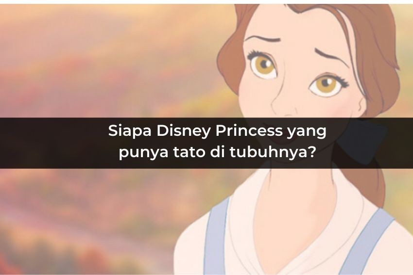 Seberapa Dalam Kamu Kenal Film Disney Princess?