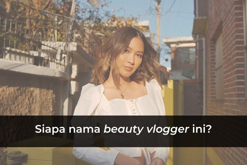 Seberapa Kenal Kamu dengan Beauty Vlogger Indonesia?