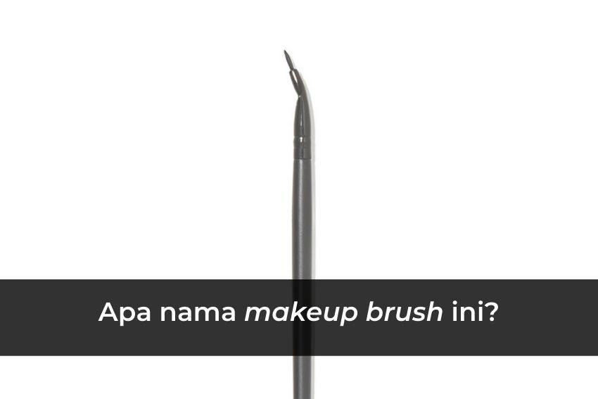 Seberapa Tahu Kamu tentang Makeup Brush?