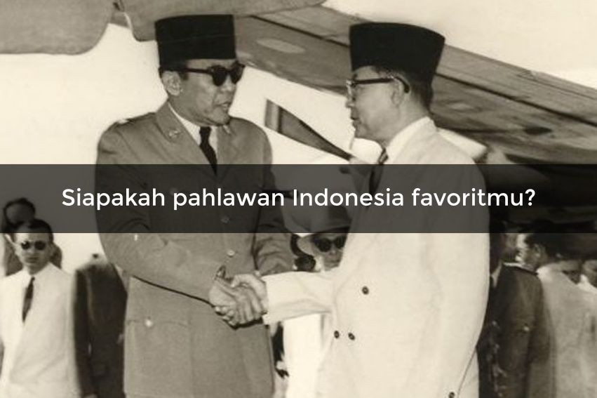 [QUIZ] Dari Pahlawan Indonesia Panutanmu, Kami Bisa Tahu Wisata Favoritmu Lho!