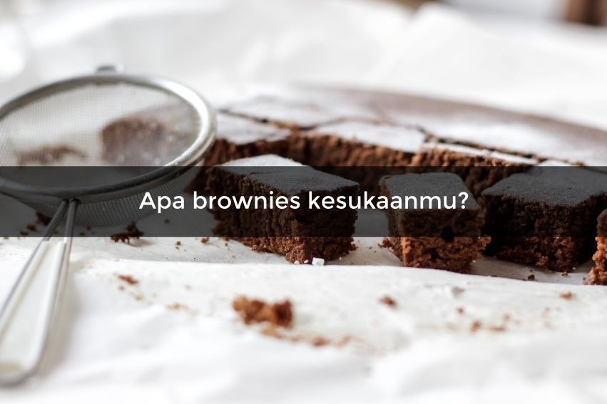 [QUIZ] Menebak Kepribadianmu Berdasarkan Brownies Favorit Kamu di Sini