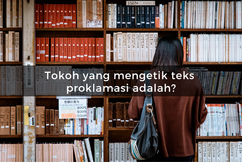 [QUIZ] Tes Pengetahuan dan Kecerdasan Tentang Sejarah Kemerdekaan Indonesia