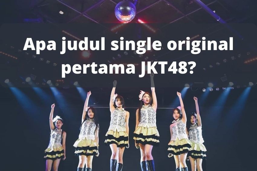 [QUIZ] Seberapa Ngefans Kamu Sama JKT48?