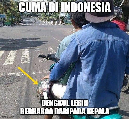 10 Meme Kelakuan Nyeleneh Pemotor Cuma Ada Di Indonesia Kocak Abis